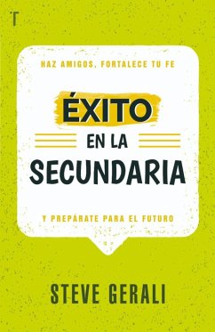 Exito en la Secundaria (eBook, ePUB) - Gerali, Steve