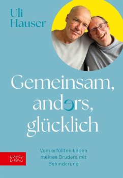 Gemeinsam, anders, glücklich (eBook, ePUB) - Hauser, Uli