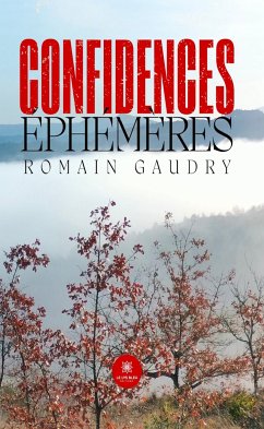 Confidences éphémères (eBook, ePUB) - Gaudry, Romain