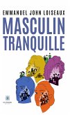 Masculin tranquille (eBook, ePUB)