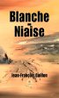 Blanche-Niaise (eBook, ePUB) - Bild 1