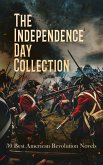 The Independence Day Collection: 30 Best American Revolution Novels (eBook, ePUB)