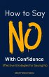 How to Say No with Confidence (eBook,... - Bild 1