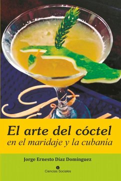 Cover El arte del cóctel en el maridaje y la cubanía (eBook, ePUB)