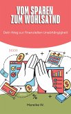 Vom Sparen zum Wohlstand (eBook, ePUB)