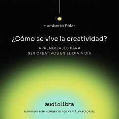 Cómo se vive la creatividad (MP3-Download) - Polar, Humberto; Ortiz, Álvaro