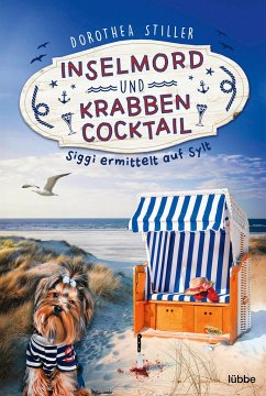 Inselmord & Krabbencocktail / Siggi goes Sylt Bd.1   (Mängelexemplar) - Stiller, Dorothea