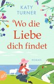 Wo die Liebe dich findet  (Mängelexemplar)