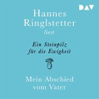 Ein Steinpilz für die Ewigkeit. Mein Abschied vom Vater (MP3-Download)