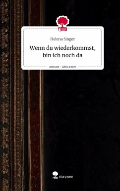 Cover Wenn du wiederkommst, bin ich noch da. Life is a Story - story.one