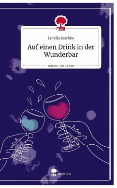 Cover Auf einen Drink in der Wunderbar. Life is a Story - story.one