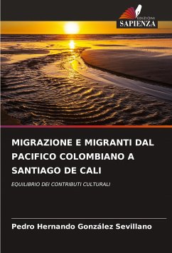 MIGRAZIONE E MIGRANTI DAL PACIFICO COLOMBIANO A SANTIAGO DE CALI - González Sevillano, Pedro Hernando