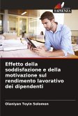 Effetto della soddisfazione e della motivazione sul rendimento lavorativo dei dipendenti