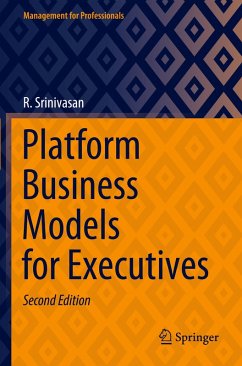 Platform Business Models for Executives - Srinivasan, R.