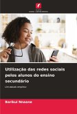 Utilização das redes sociais pelos alunos do ensino secundário