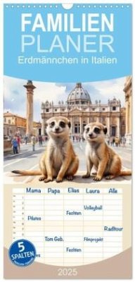 Familienplaner 2025 - Erdmännchen in Italien mit 5 Spalten (Wandkalender, 21 x 45 cm) CALVENDO - Calvendo;Hinz, Stanley