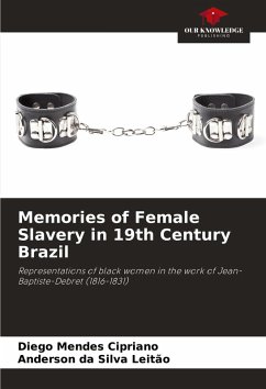 Memories of Female Slavery in 19th Century Brazil Cover Memories of Female Slavery in 19th Century Brazil