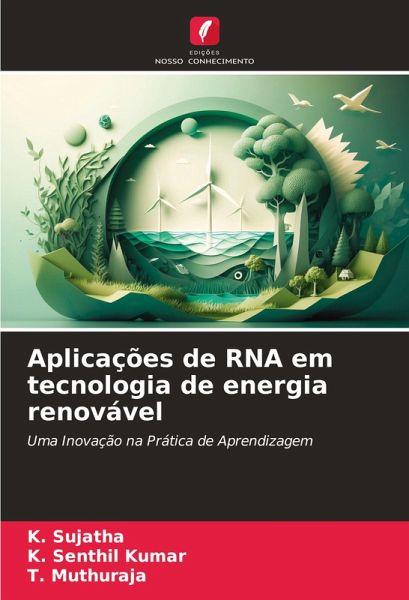 Aplicações de RNA em tecnologia de energia renovável Aplicações de RNA em tecnologia de energia renovável