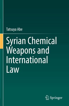 Syrian Chemical Weapons and International Law - Abe, Tatsuya