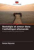 Nostalgie et amour dans l'esthétique allemande