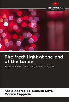 The ¿red¿ light at the end of the tunnel - Teixeira Silva, Késia Aparecida;Cappelle, Mônica