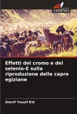 Effetti del cromo e del selenio-E sulla riproduzione delle capre egiziane