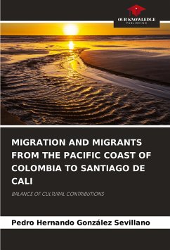 MIGRATION AND MIGRANTS FROM THE PACIFIC COAST OF COLOMBIA TO SANTIAGO DE CALI - González Sevillano, Pedro Hernando