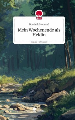 Cover Mein Wochenende als Heldin. Life is a Story - story.one