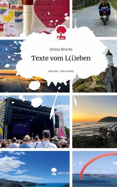 Texte vom L(i)eben. Life is a Story - story.one - Brocks, Jorina