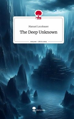 Cover The Deep Unknown. Life is a Story - story.one