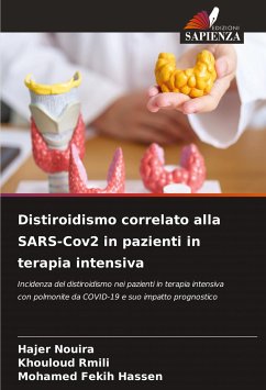 Distiroidismo correlato alla SARS-Cov2 in pazienti in terapia intensiva - Nouira, Hajer;Rmili, Khouloud;Fekih Hassen, Mohamed