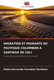 MIGRATION ET MIGRANTS DU PACIFIQUE COLOMBIEN A SANTIAGO DE CALI