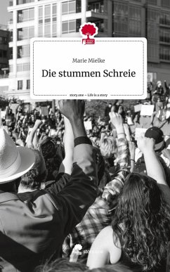 Cover Die stummen Schreie. Life is a Story - story.one