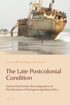 The Late Postcolonial Condition - Rodrigues dos Santos, Emanuelle