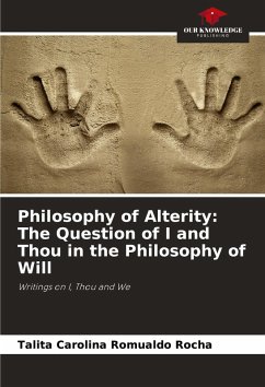 Cover Philosophy of Alterity: The Question of I and Thou in the Philosophy of Will