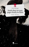 Death diary let your pages finally be filled. Life is a Story - story.one