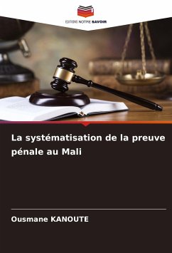 La systématisation de la preuve pénale au Mali - KANOUTE, Ousmane