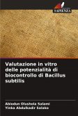 Valutazione in vitro delle potenzialità di biocontrollo di Bacillus subtilis