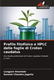 Profilo fitofisico e HPLC delle foglie di Croton caudatus