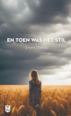 En toen was het stil - Jasper Hartog