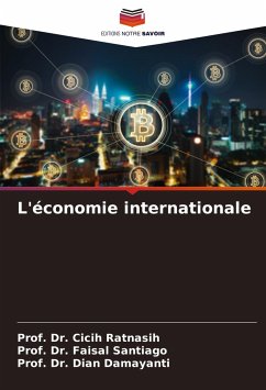 L'économie internationale - Ratnasih, Prof. Dr. Cicih;Santiago, Prof. Dr. Faisal;Damayanti, Dian