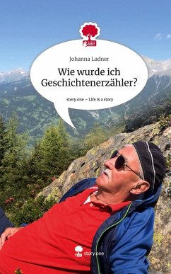 Cover Wie wurde ich Geschichtenerzähler?. Life is a Story - story.one