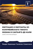 MIGRACIYa I MIGRANTY IZ KOLUMBIJSKOGO TIHOGO OKEANA V SANT'YaGO-DE-KALI