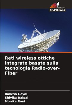 Reti wireless ottiche integrate basate sulla tecnologia Radio-over-Fiber - Goyal, Rakesh;Rajpal, Shivika;Rani, Monika