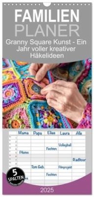 Familienplaner 2025 - Granny Square Kunst - Ein Jahr voller kreativer Häkelideen mit 5 Spalten (Wandkalender, 21 x 45 cm) CALVENDO - Calvendo;Frost, Anja