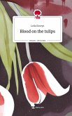 Blood on the tulips. Life is a Story - story.one