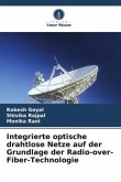 Integrierte optische drahtlose Netze auf der Grundlage der Radio-over-Fiber-Technologie