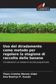 Uso del diradamento come metodo per regolare la stagione di raccolta delle banane