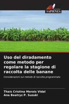 Uso del diradamento come metodo per regolare la stagione di raccolta delle banane - Vidal, Thaís Cristina Morais;Suzuki, Ana Beatryz P.