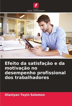Cover Efeito da satisfação e da motivação no desempenho profissional dos trabalhadores